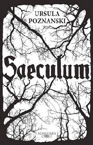Pensamientos Libres: Reseña: Saeculum de Urzula Poznanski
