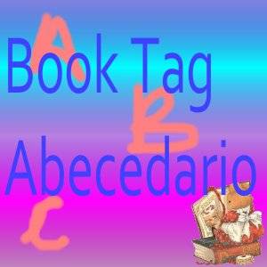 Pensamientos Libres: Booktag: Abecedario Literario