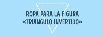 Rachel´s Fashion Room: Cómo elegir tu ropa según tu silueta: figura triángulo invertido