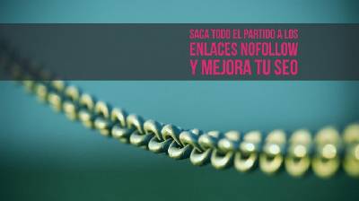 Que son los enlaces nofollow y como sacarles partido