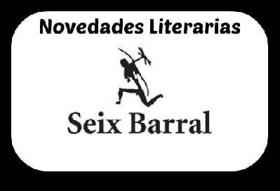 The World of the duky: Novedades literarias editorial Seix Barral