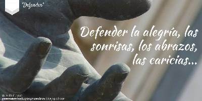 Poemas míos, tuyos y nuestros: Defender
