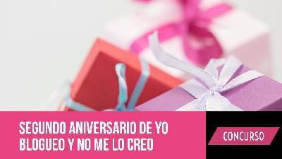 Sorteos para el segundo aniversario de yo blogueo que no te puedes