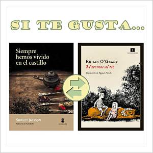 Si te gusta te gustará. . . nº 4: "Siempre hemos vivido en el castillo"
