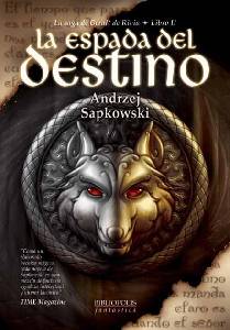 La Espada Del Destino (Saga De Geralt De Rivia Ii)