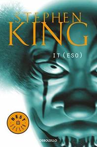Reseña literaria: It (Eso) -Stephen King, ed. DeBolsillo-