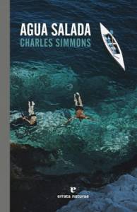 Reseña literaria: Agua salada -Charles Simmons, ed. Errata Naturae- | Rebotando de una cosa a otra