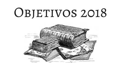 Objetivos 2018 | #escribeleesueña2018 - Una Lectora en Apuros