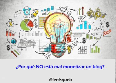 ¿Por qué no esta mal que un bloguero gane dinero con su blog?