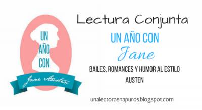 Lectura Conjunta #UnAñoConJane + Razones para leer a Austen, si es que aún no te he convencido - Una Lectora en Apuros
