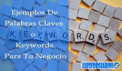 ¿Como buscar palabras claves para tu negocio? #SEO #Keyword - LuisForgiariniBlog