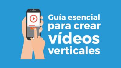 Guía esencial para crear vídeos verticales - Streamyng