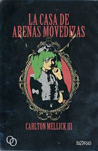 Reseña literaria: La casa de arenas movedizas -Carlton Mellick III, ed. Orciny Press-