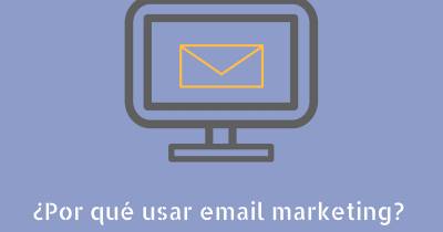¿Qué es el email marketing y por qué usarlo? (+ Infografía) | Una experiencia 2. 0