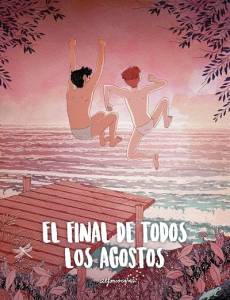 Reseña cómic: El final de todos los agostos -Alfonso Casas, ed. Lunwerg- | Rebotando de una cosa a otra