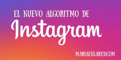 Nuevo algoritmo de Instagram: todos sus secretos