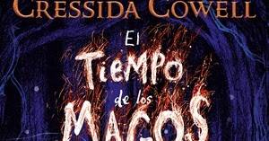 Reseña | El tiempo de los magos de Cressida Cowell
