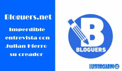 Bloguers. net: Imperdible entrevista con su creador - LuisForgiariniBlog