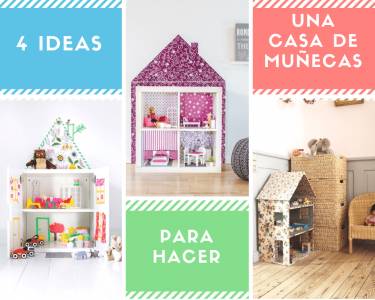 4 Ideas de como hacer una casa de muñecas