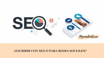 Conseguir visitas a través de Google: ¿Redes Sociales o SEO? | MAMAVENTURA