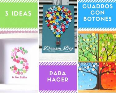 3 Ideas para hacer cuadros con botones