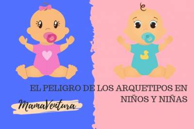 Los Peligrosos Arquetipos en los Niños y Niñas | MAMAVENTURA