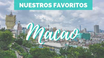 ¿Qué ver en #Macao? - Nuestro favoritos