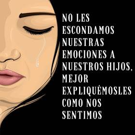No le escondamos nuestras emociones a nuestros hijos, mejor expliquémosles cómo nos sentimos