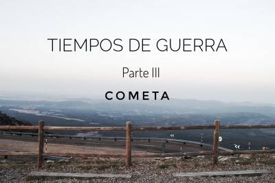 Tiempos de guerra - Parte III