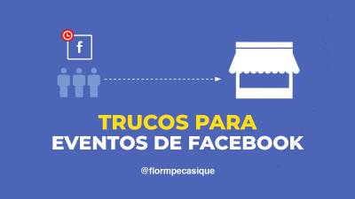 ≫ Los Mejores Trucos para Crear Eventos de Facebook «Clic Aquí»