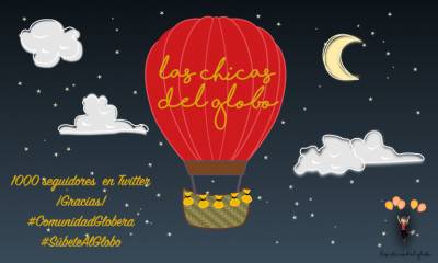 Celebrando los 1000 seguidores en #Twitter #LasChicasdelGlobo #ComunidadGlobera