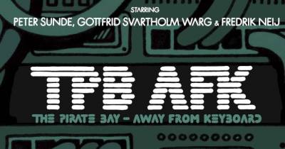 Documental The Pirate Bay Away from Keyboard.