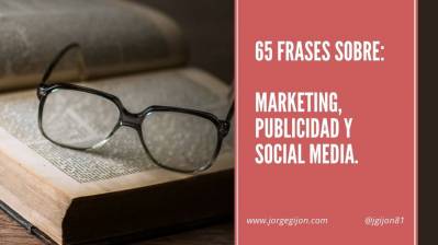 Frases de Marketing, Publicidad y Social Media