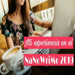 Mi experiencia en el NaNoWriMo 2019