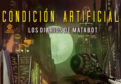 Reseña de Condición Artificial (Los diarios de Matabot 2) de Martha Wells