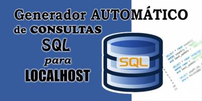 Generador de consultas SQL automático en LOCALHOST