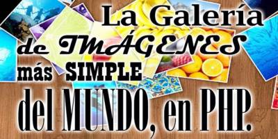 La galería de imágenes más simple del mundo, en PHP