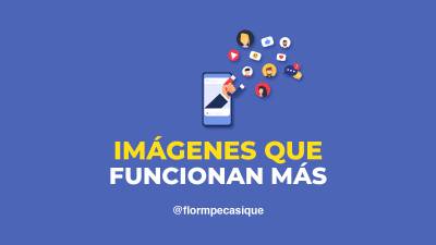 ≫ 3 tipos de imágenes para aumentar engagement un 70% ️