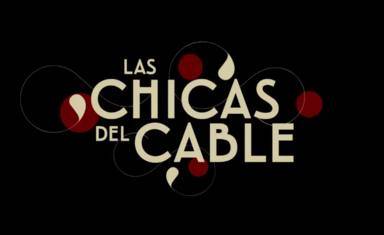 Reseña Serie ~ Las Chicas del Cable [5ª temporada - Parte 1]