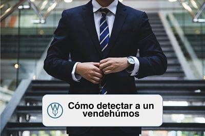 ¿Cómo detectar a un vendehúmos? ¡No te dejes estafar!