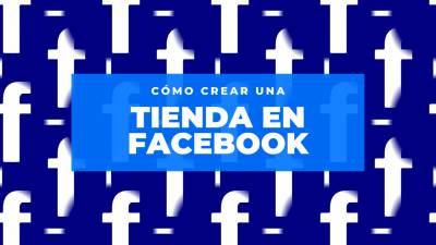 Crea tu tienda en Facebook+Videotutorial