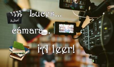 Luces... cámara... ¡a leer!