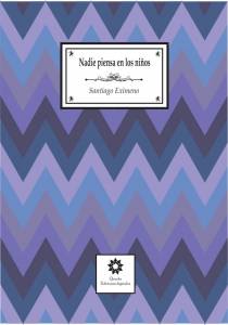 Nadie Piensa En Los Niños (Santiago Eximeno - Quarks Ediciones Digitales)