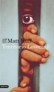 Ritual Román: Territorio Lovecraft (Matt Ruff - Ediciones Destino)