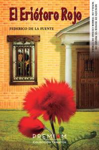 EL ERIÓFORO ROJO (Federico de la Fuente - Editorial Premium)