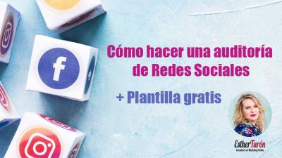 Cómo hacer una auditoría de Redes Sociales + Plantilla Gratis