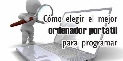 ¿Cómo elegir el mejor ordenador portátil para programar en 2020?
