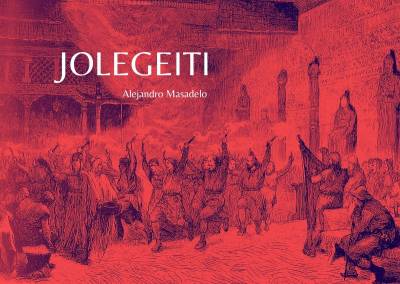 Relato: JOLEGEITI (Alejandro Masadelo)