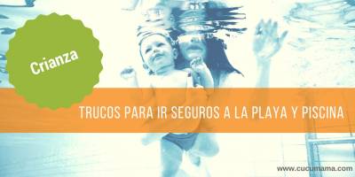 Trucos de seguridad en la playa y en la piscina