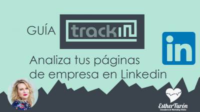 Guía TRACKIN: analiza tus páginas de empresa en Linkedin